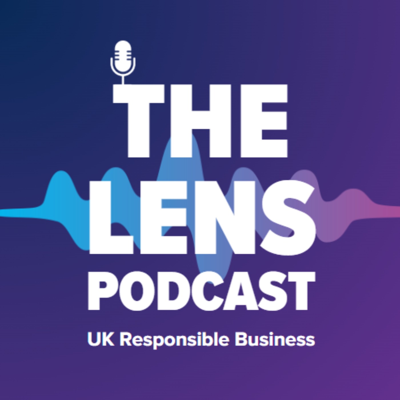 The Lens – UK Responsible Business Podcast
