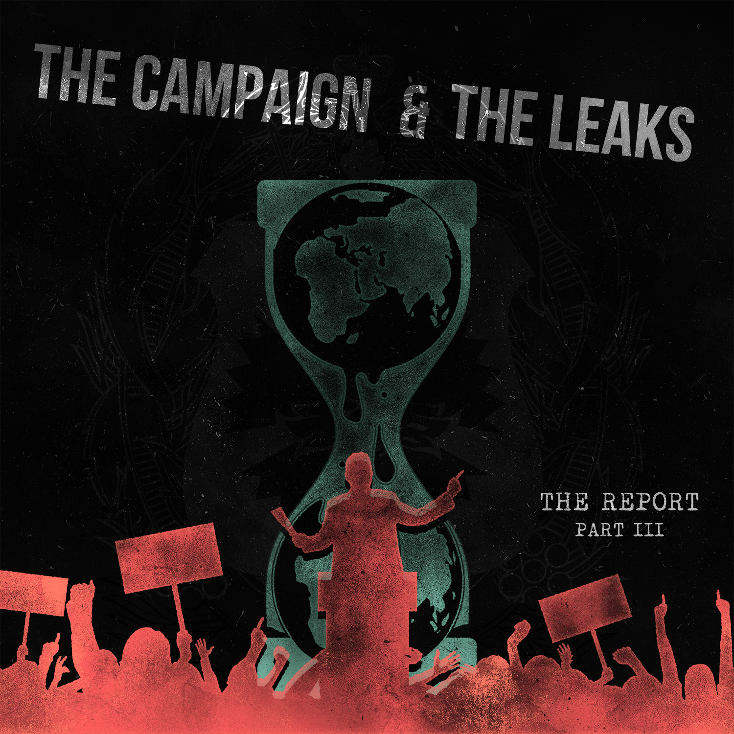 The Report Part III: The Campaign & The Leaks