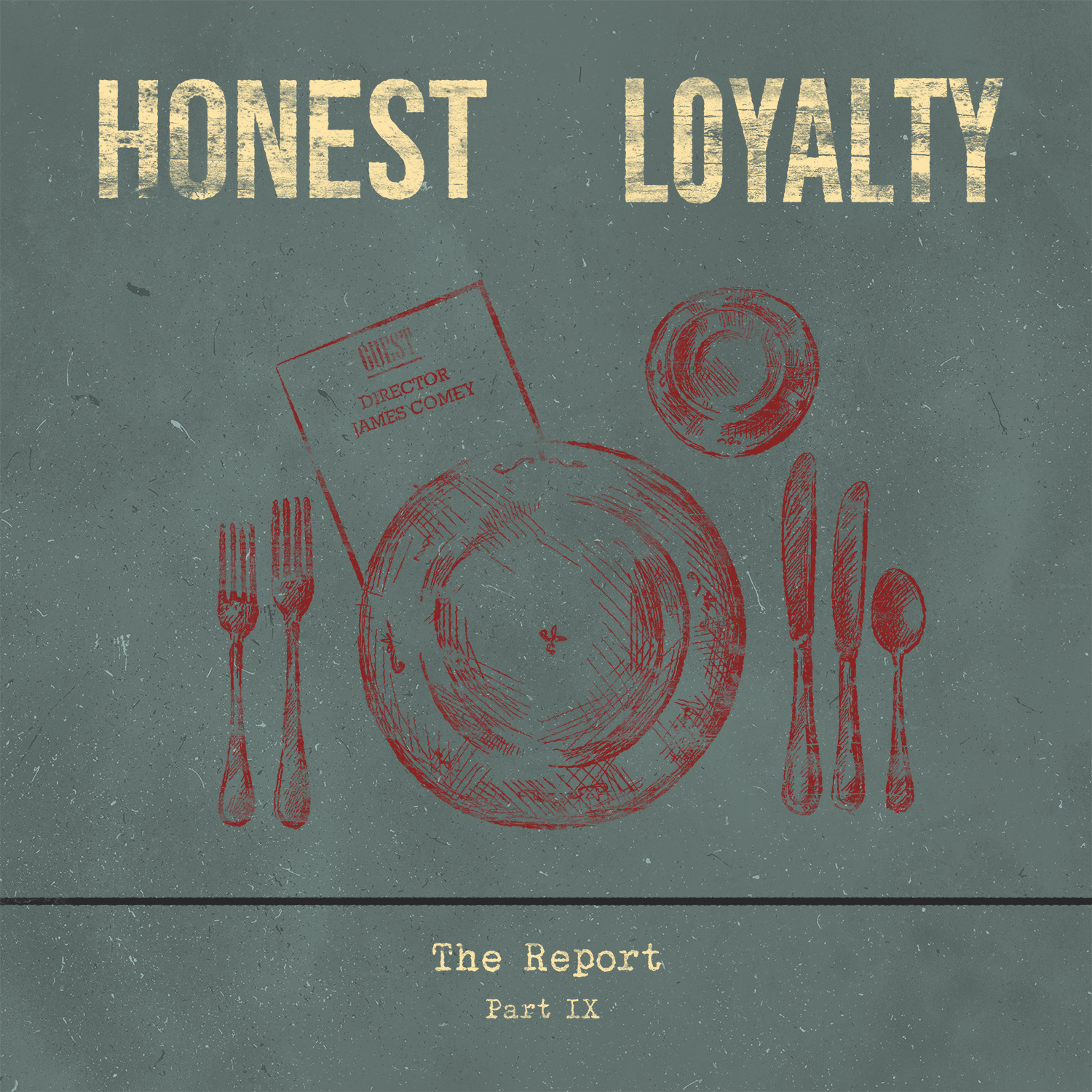 The Report Part IX: Honest Loyalty