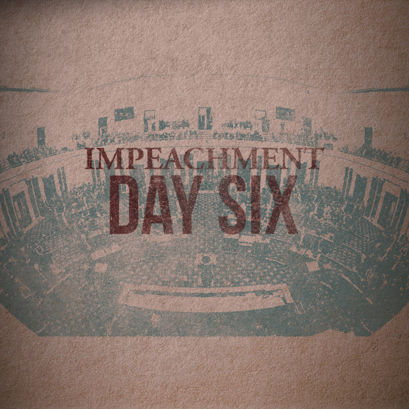 The Impeachment: Day 6