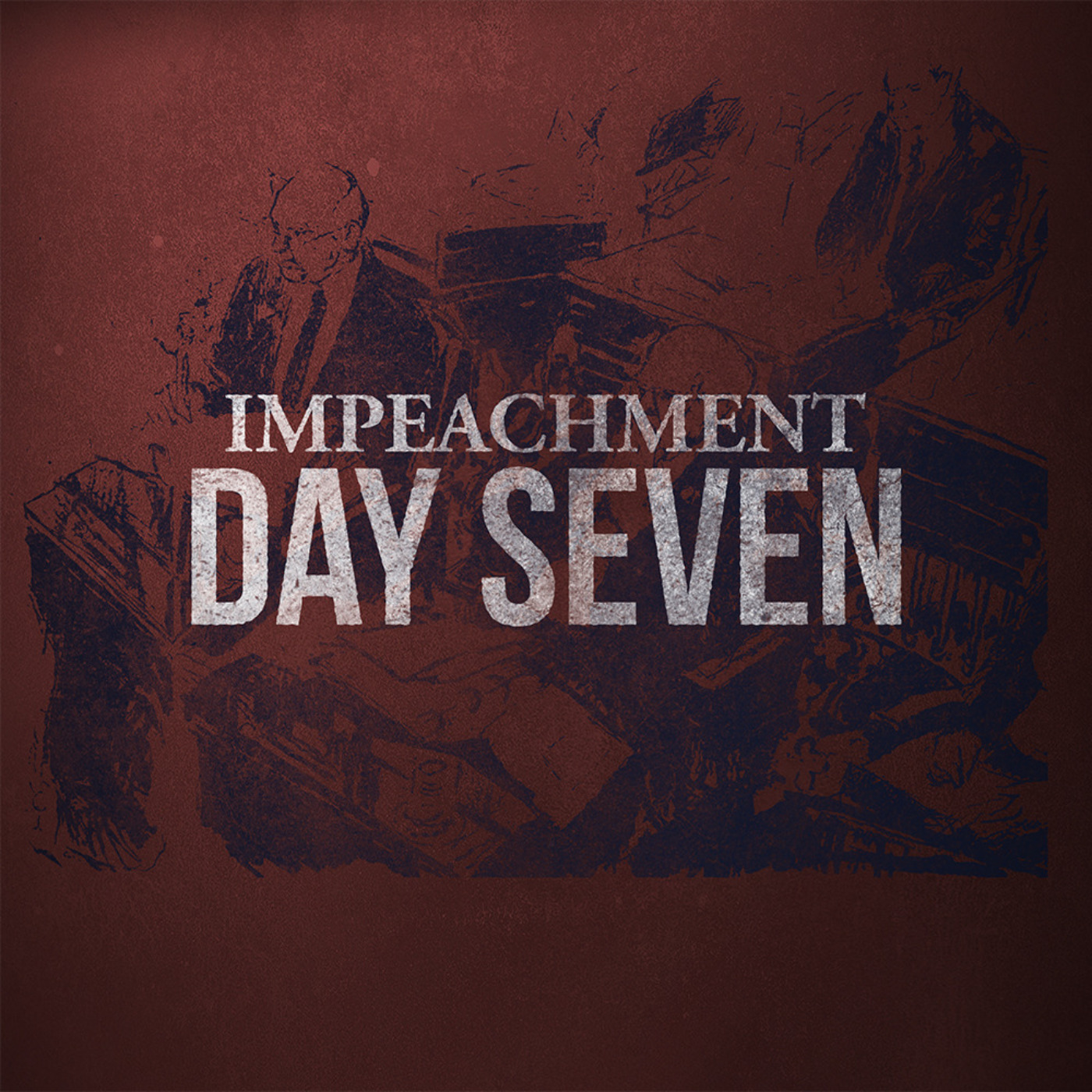 The Impeachment: Day 7