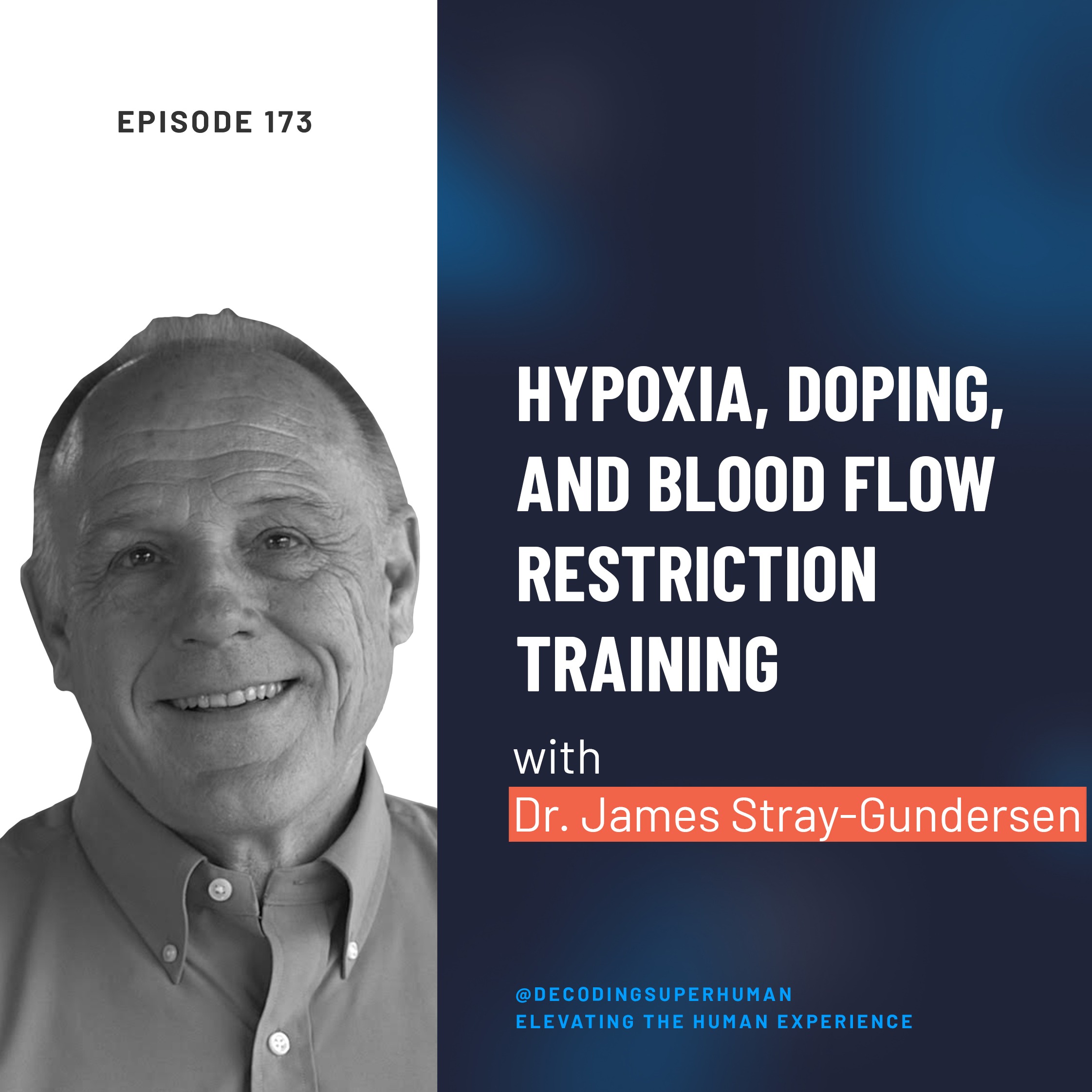 Hypoxia, Doping, and Blood Flow Restriction Training with Dr. James Stray-Gundersen