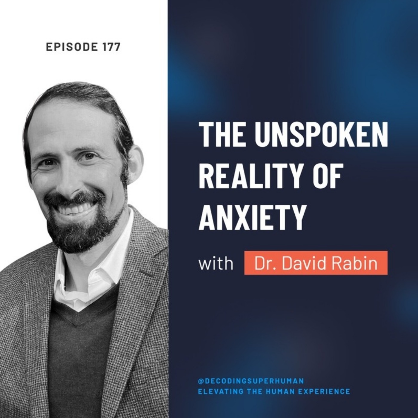 The Unspoken Reality of Anxiety with Dr. David Rabin