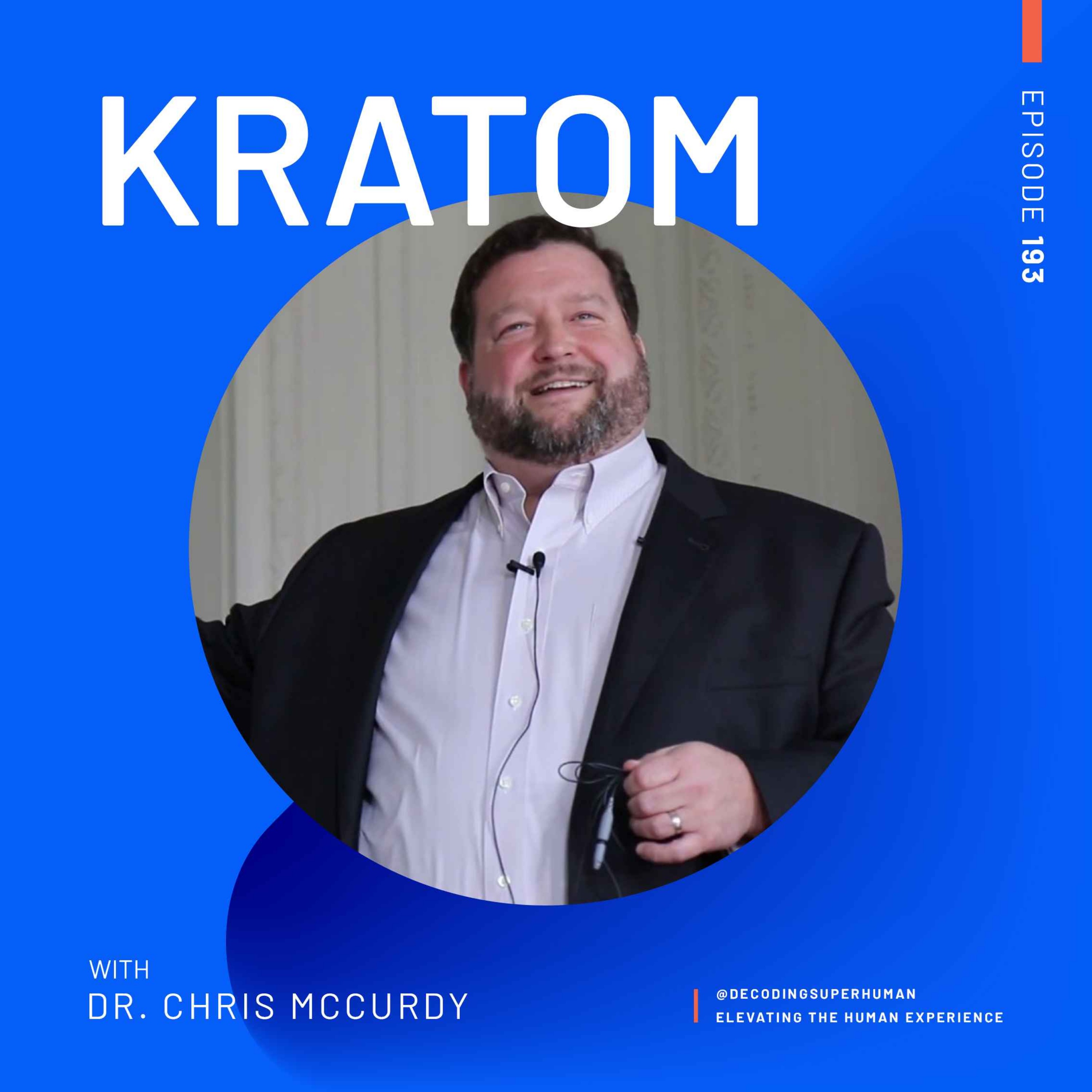 Kratom with Dr. Chris McCurdy