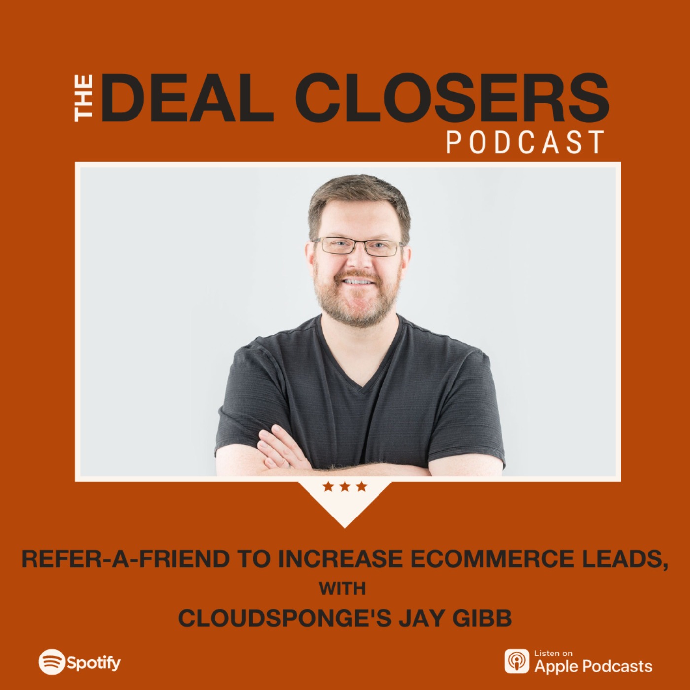 cover art for Refer-a-Friend to Increase Ecommerce Leads, with Cloudsponge's Jay Gibb