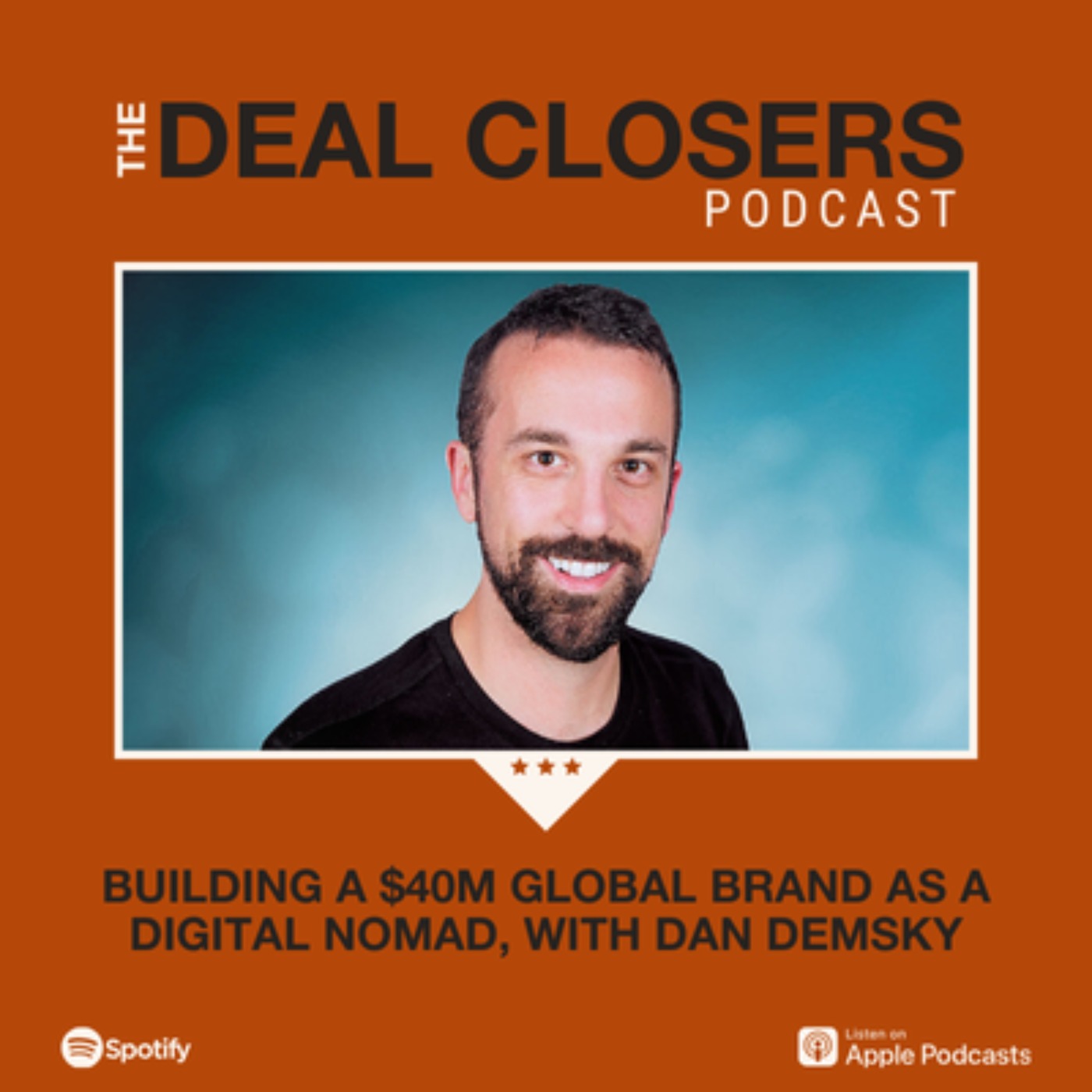 Building a $40M Global Brand as a Digital Nomad, with Dan Demsky