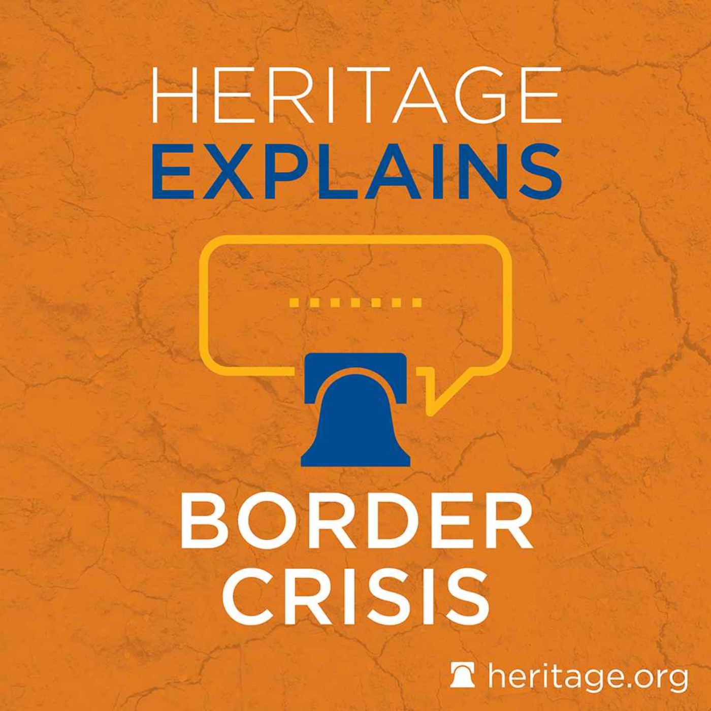 cover art for The Rancher and the ICE Director | Heritage Explains: The Border Crisis | Episode 2