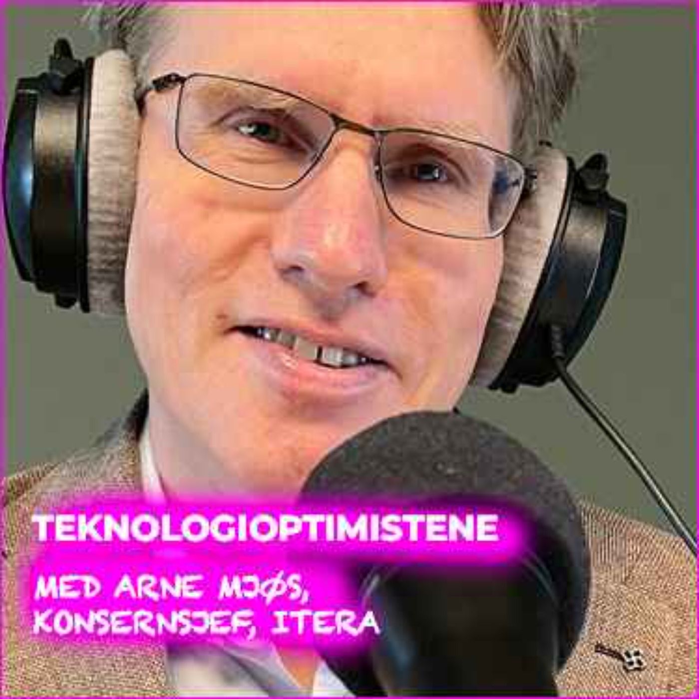cover art for Teknologioptimistene - Med Arne Mjøs, konsernsjef i Itera