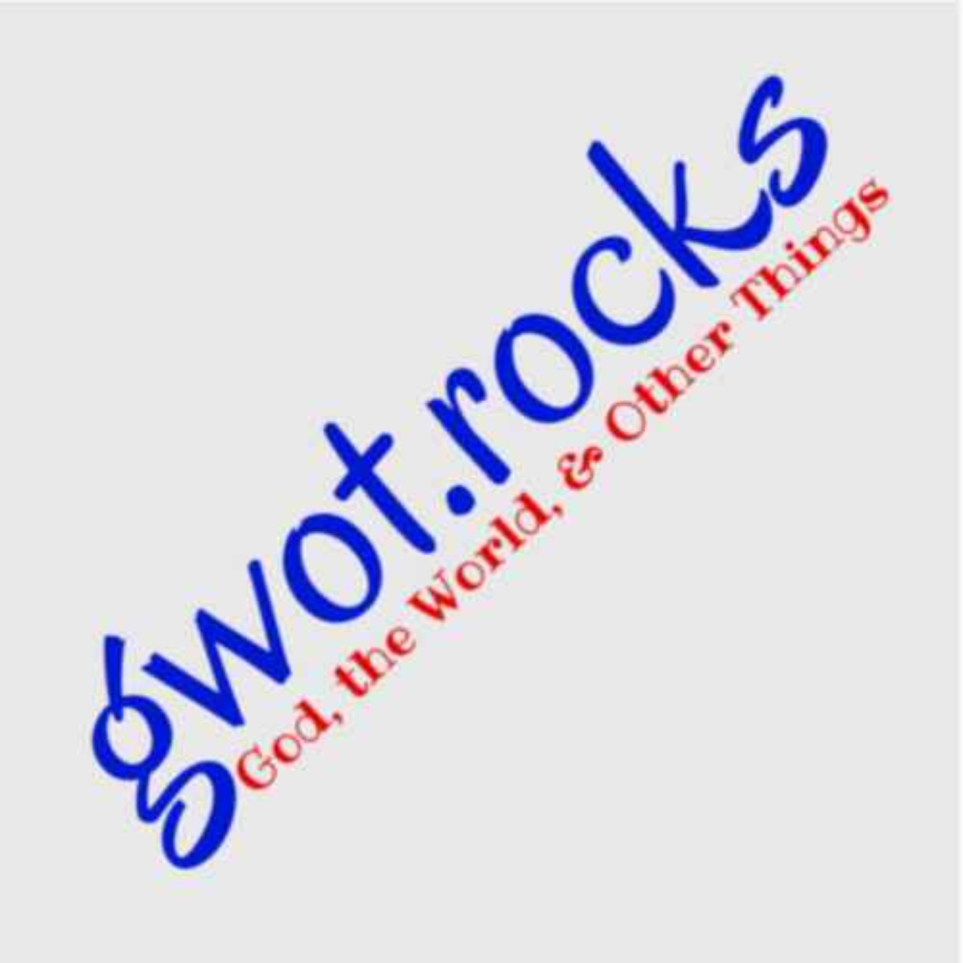 gwot.rocks - God, the World, and Other Things!