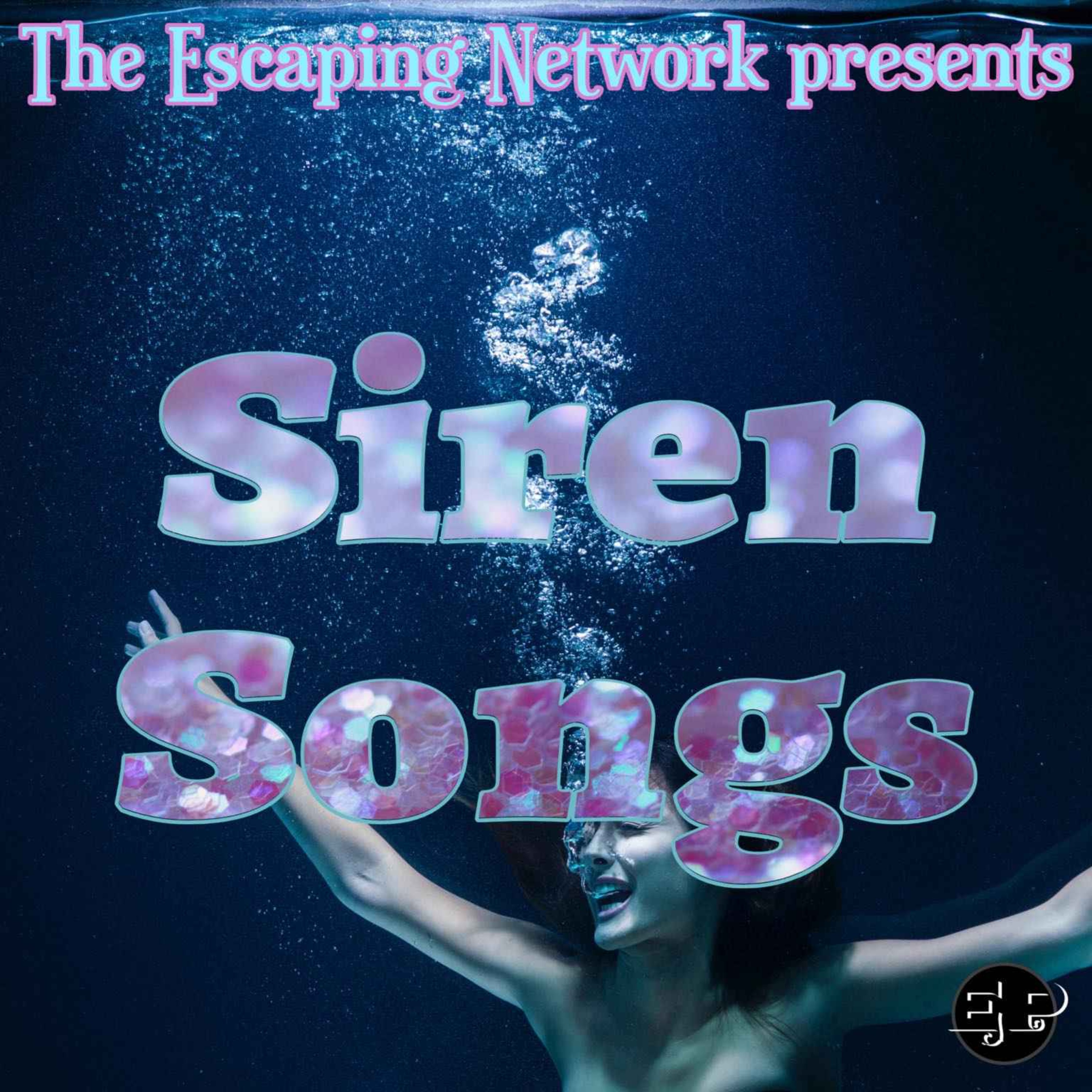 Episode 77: Siren Songs