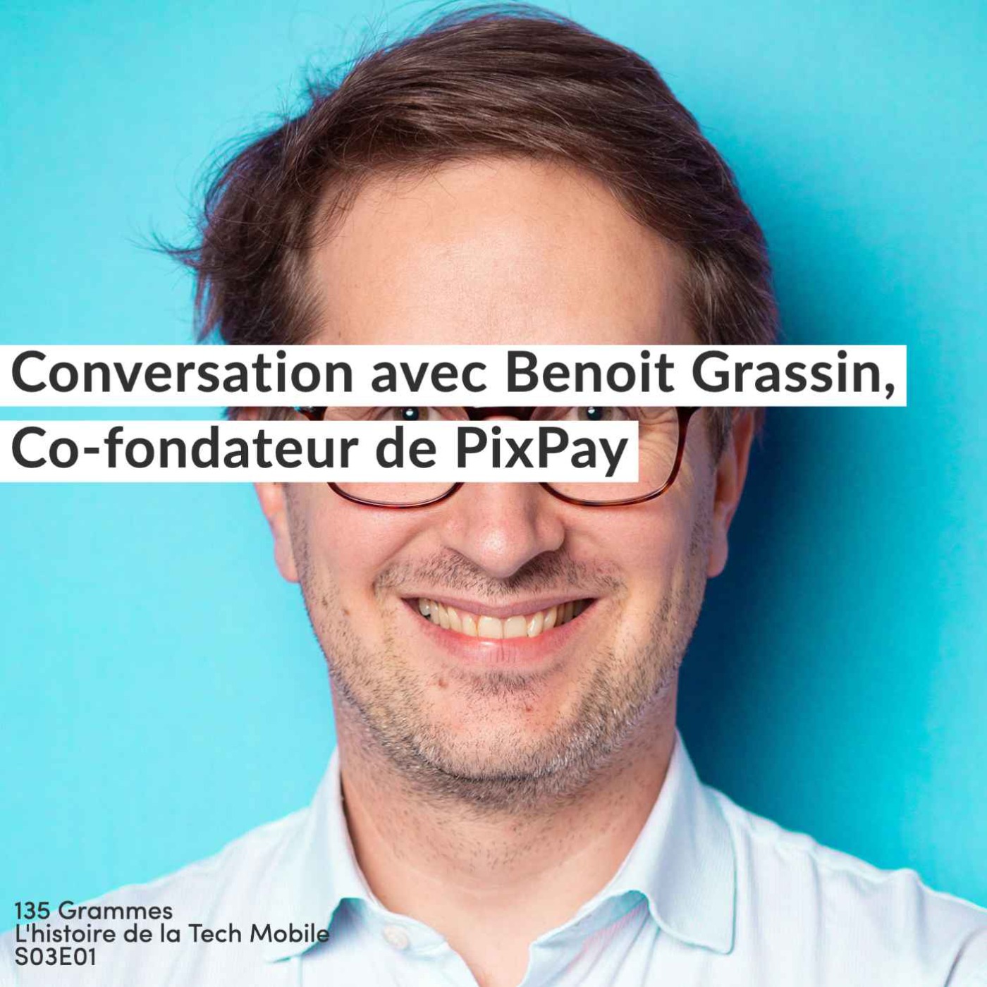 cover art for Conversation avec Benoit Grassin, Co-fondateur de PixPay