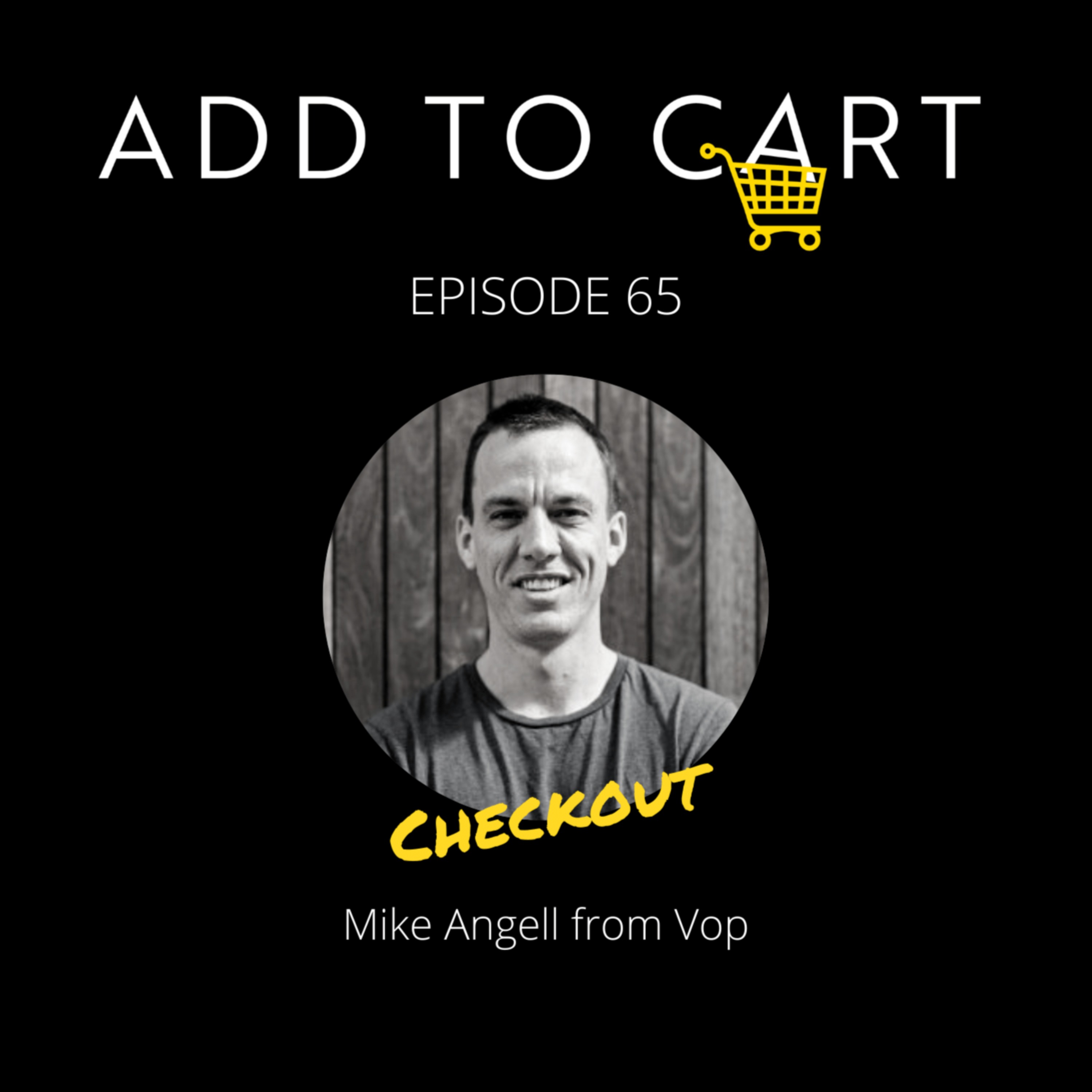 cover art for CHECKOUT Mike Angell from Vop | #065