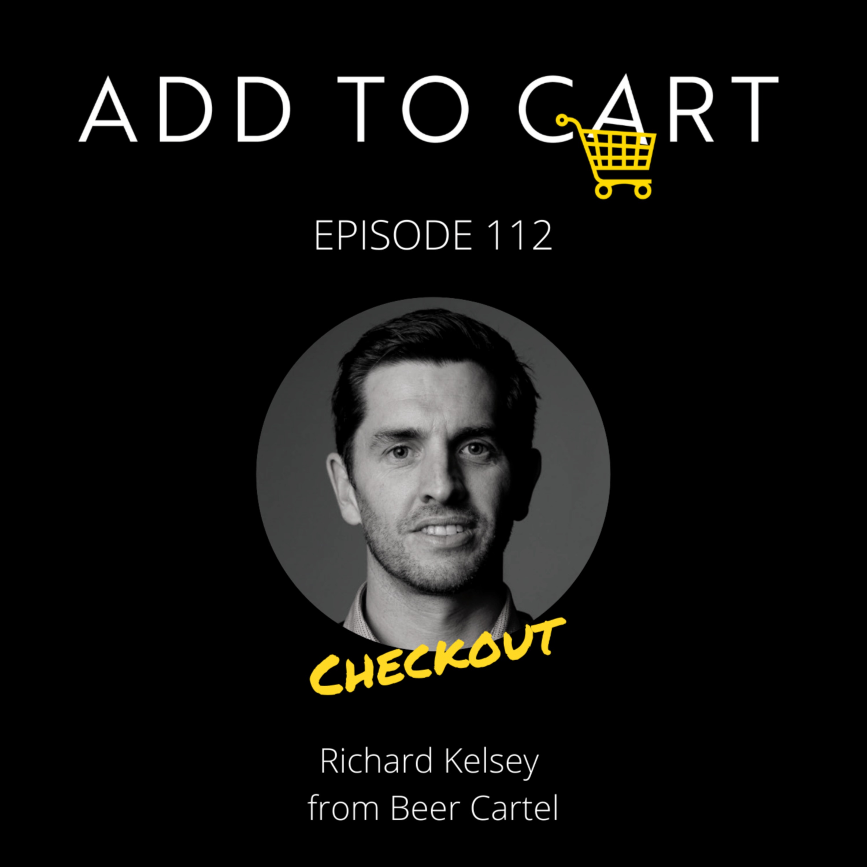 cover art for CHECKOUT Richard Kelsey from Beer Cartel | #112