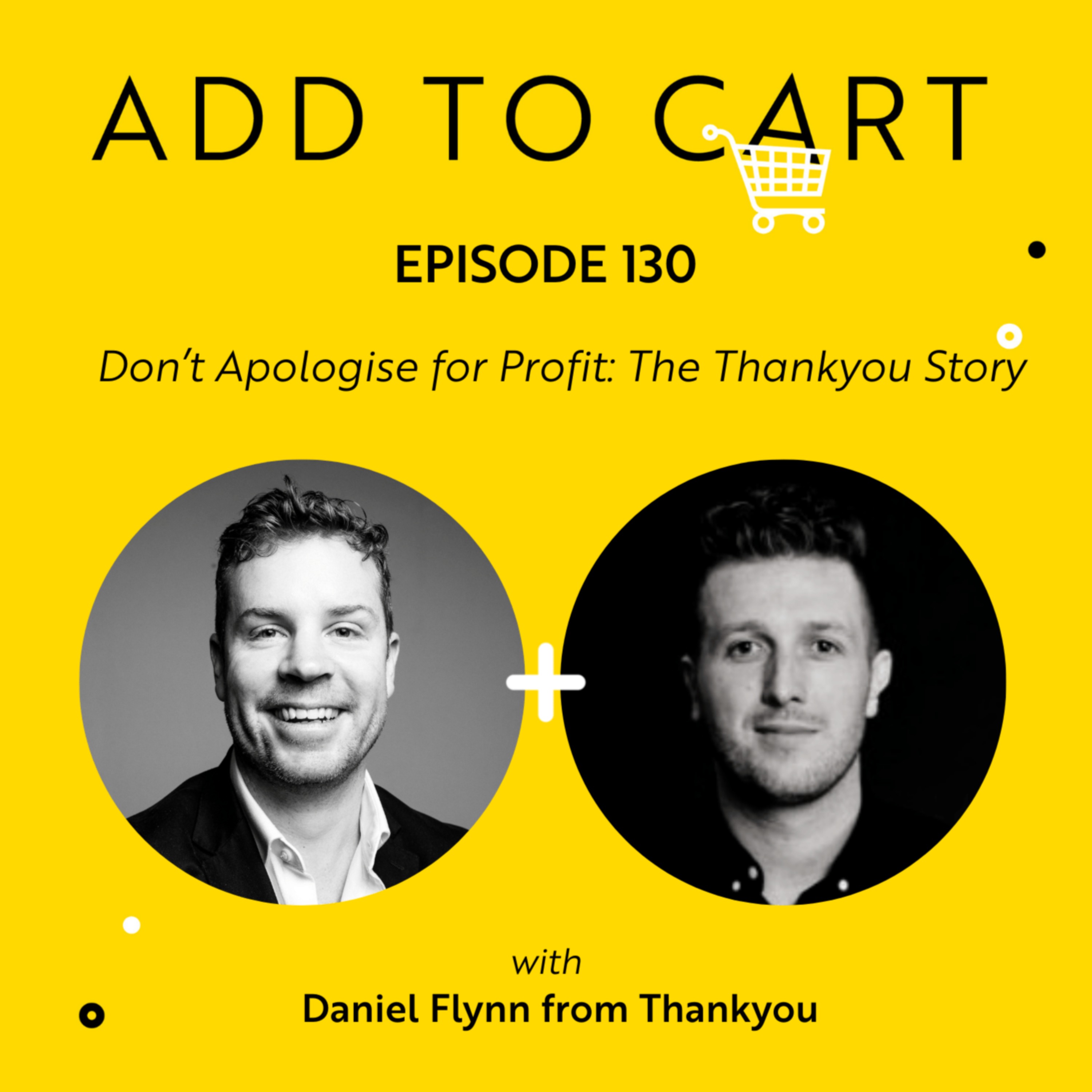 cover art for Don’t Apologise for Profit: The Thankyou Story | #130