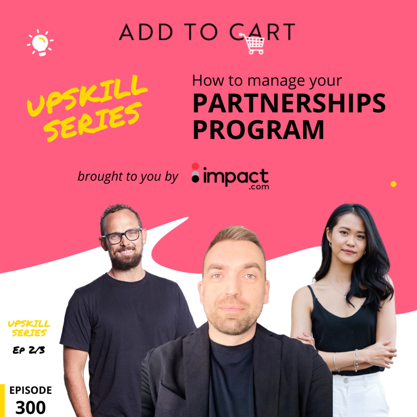 cover art for How to Manage Your Partnerships Program | Upskill #300