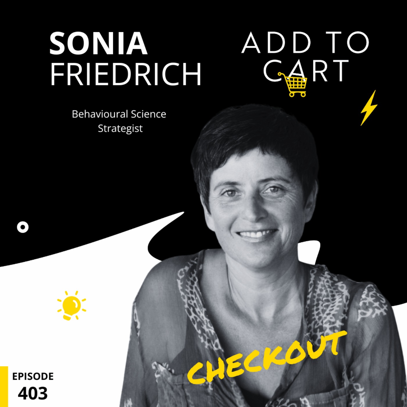 Sonia Friedrich, Behavioural Science Strategist | Checkout #403