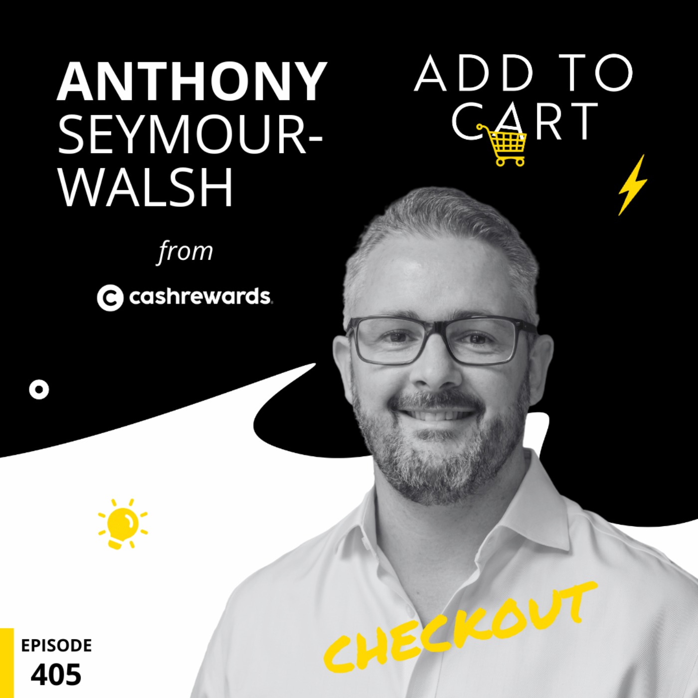 cover art for Anthony Seymour-Walsh from Cashrewards | Checkout #405