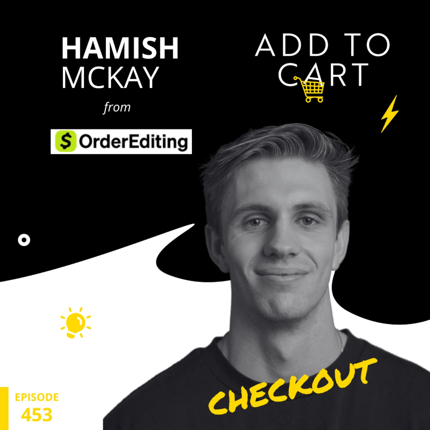 Hamish McKay from OrderEditing | Checkout # 453