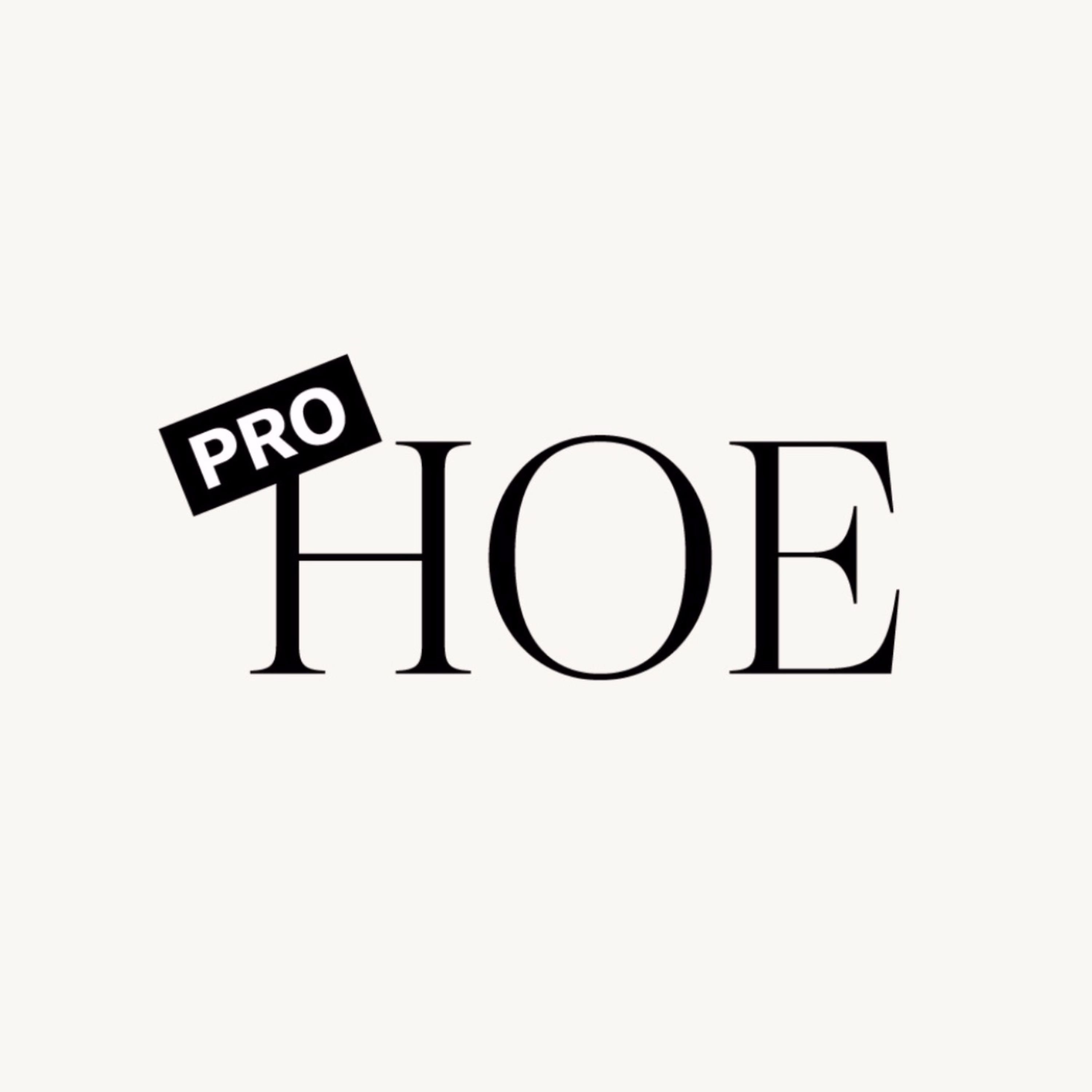 Pro Hoe