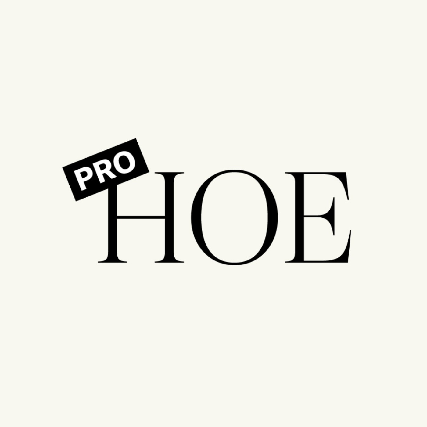 Pro Hoe