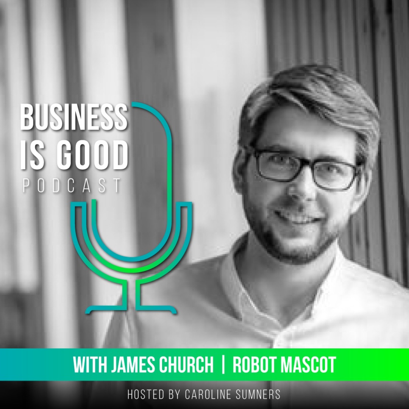 cover art for Business is Good - with James Church 