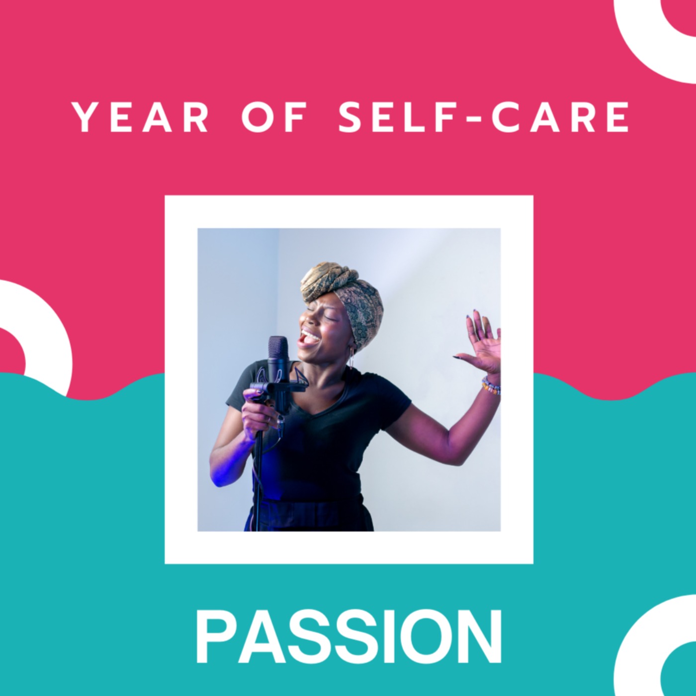 Year of Self-Care: Passion