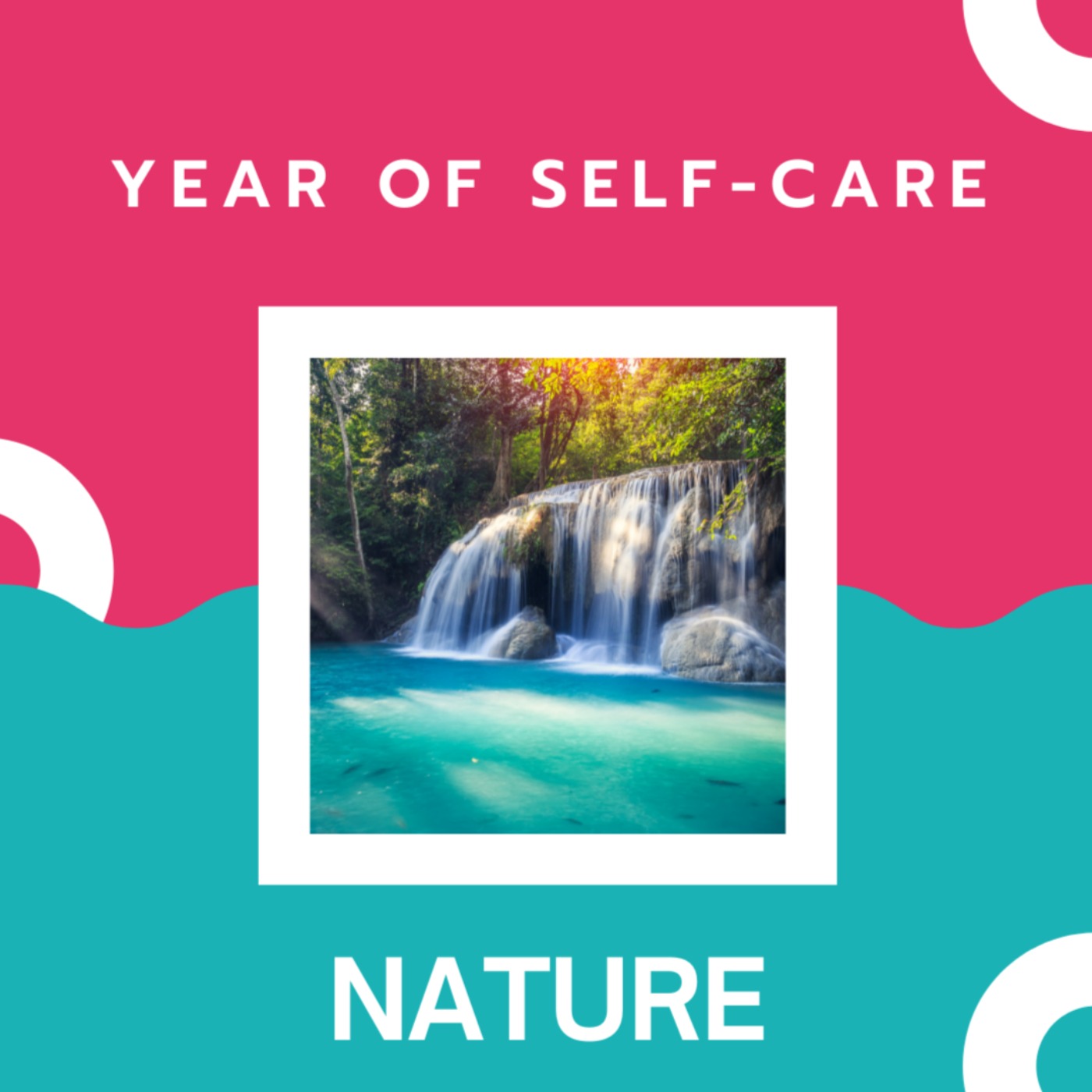 Year of Self-Care: Nature