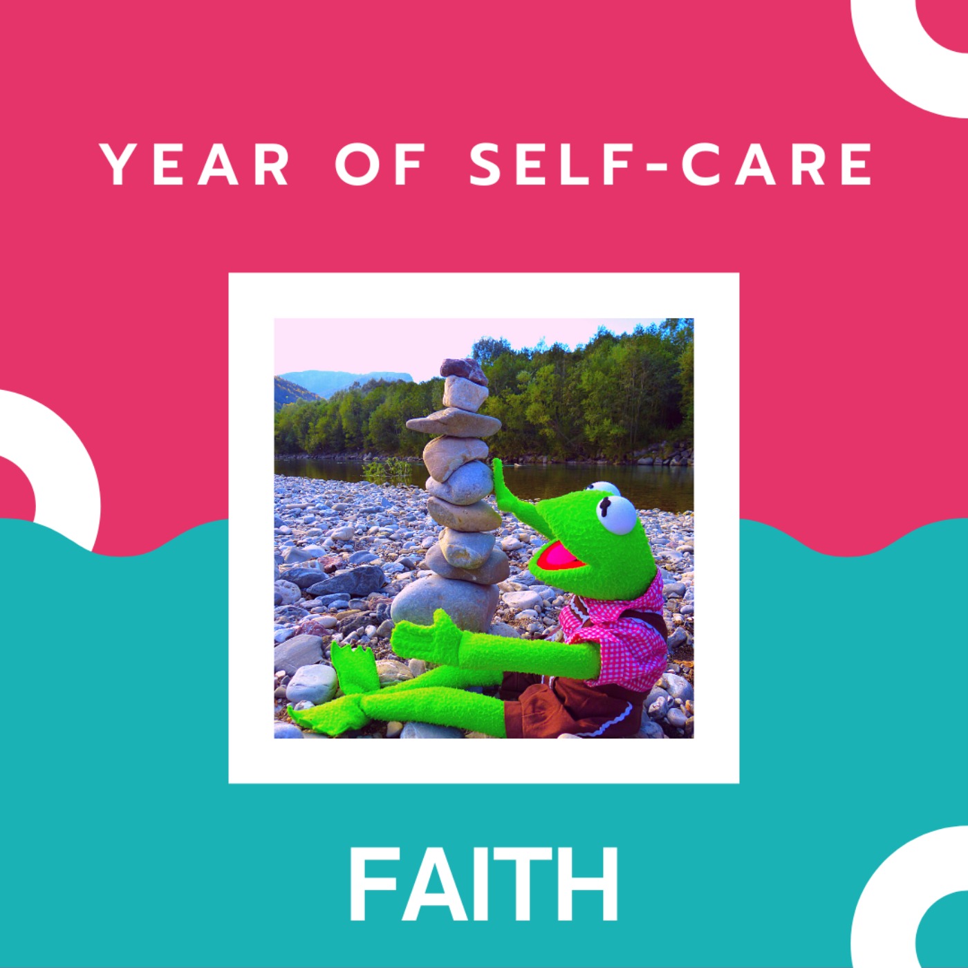 Year of Self-Care: Faith