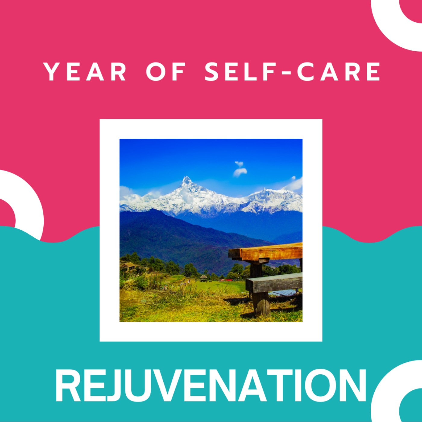 Year of Self-Care: Rejuvenation