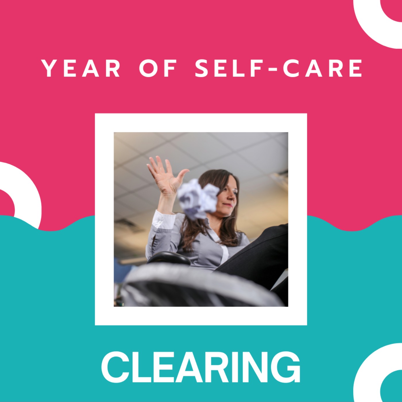 Year of Self-Care: Clearing