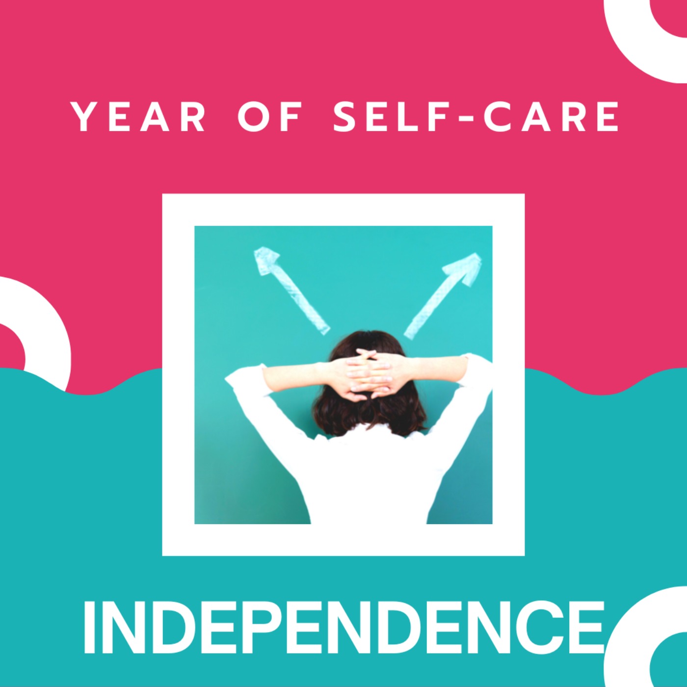 Year of Self-Care: Independence