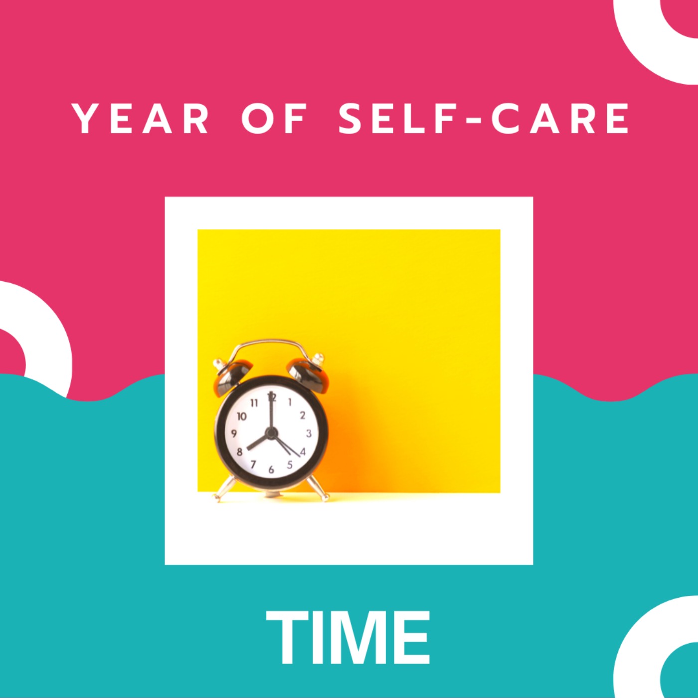 Year of Self-Care: Time