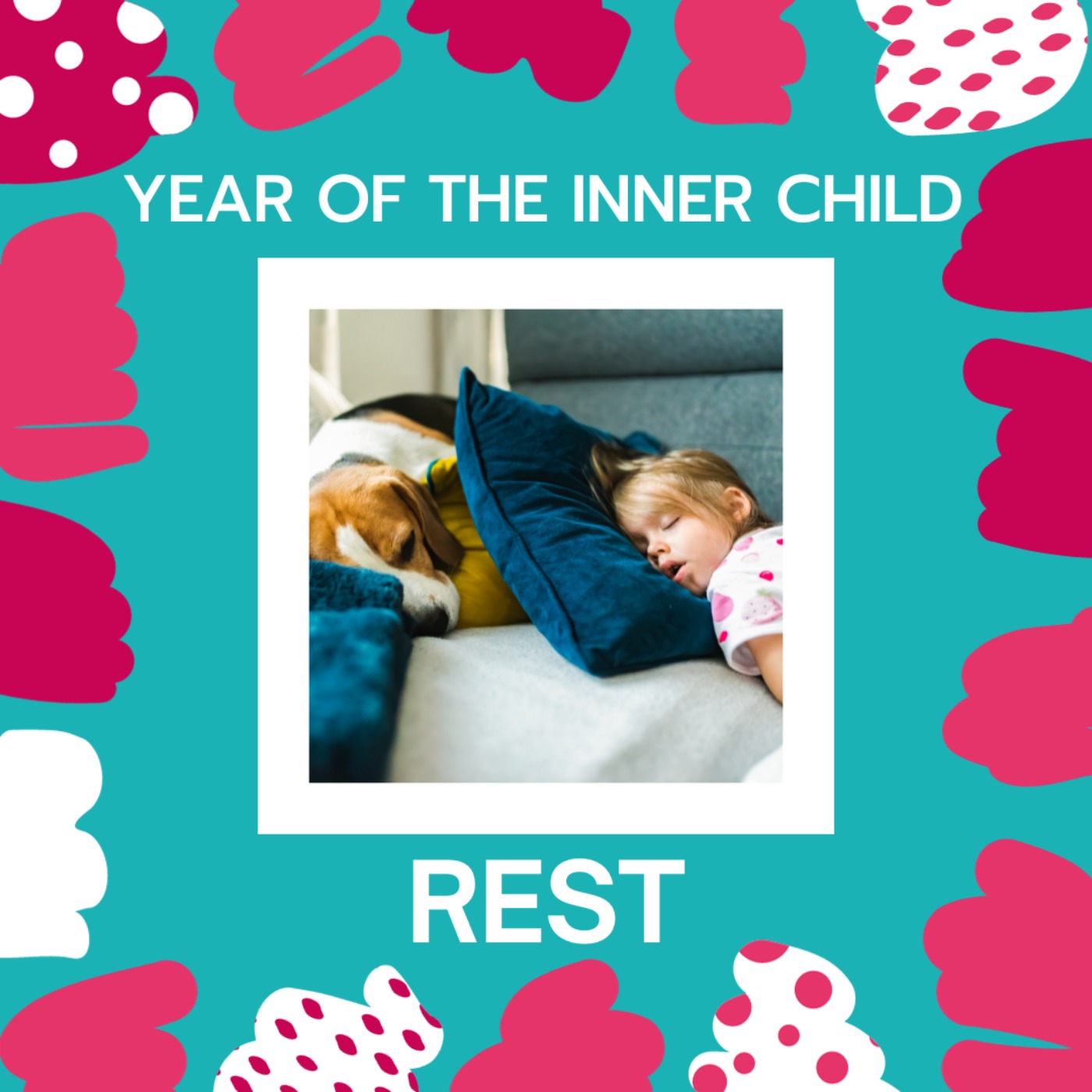 Year of the Inner Child: Rest