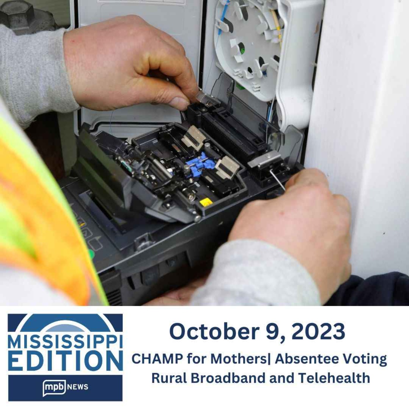 10/09/2023: CHAMP for Mothers | Absentee Voting | Rural Broadband and Telemedicine