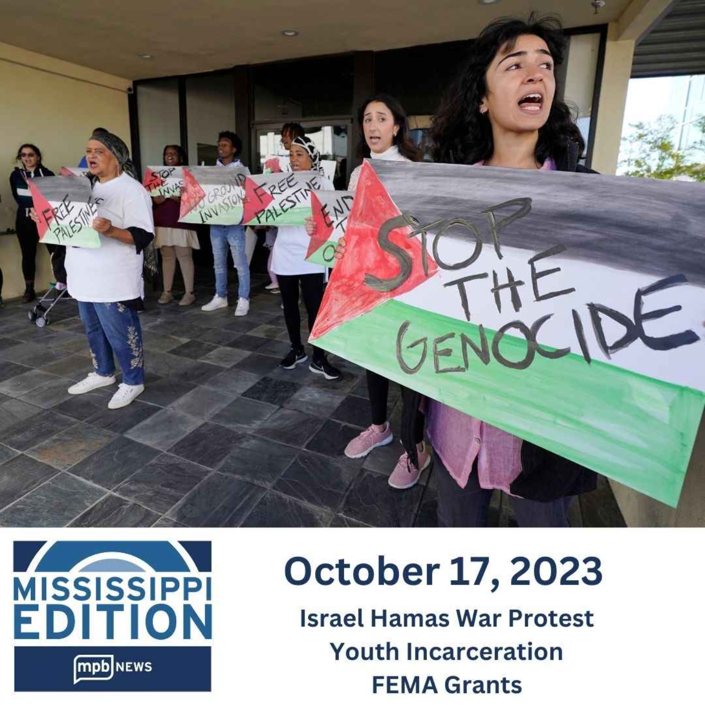 10/17/2023: Israel Hamas War Protest | Youth Incarceration | FEMA Grants