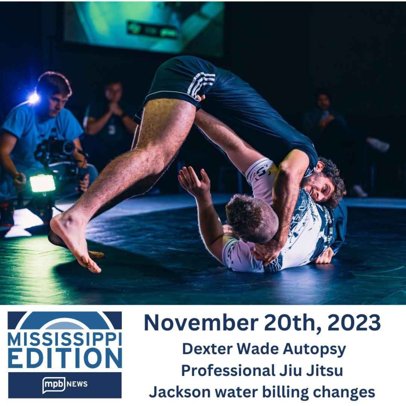 cover art for 11/20/2023: Dexter Wade autopsy | Professional Jiu Jitsu | Jackson water billing changes