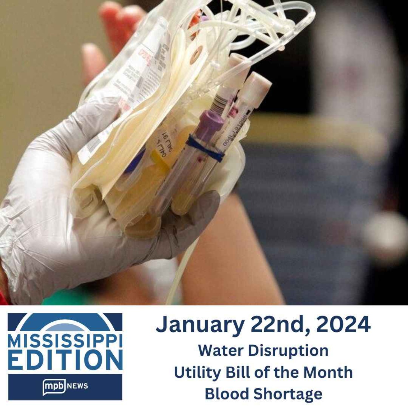 01/22/2024: Water Disruption | Utility Bill of the Month | Blood Shortage