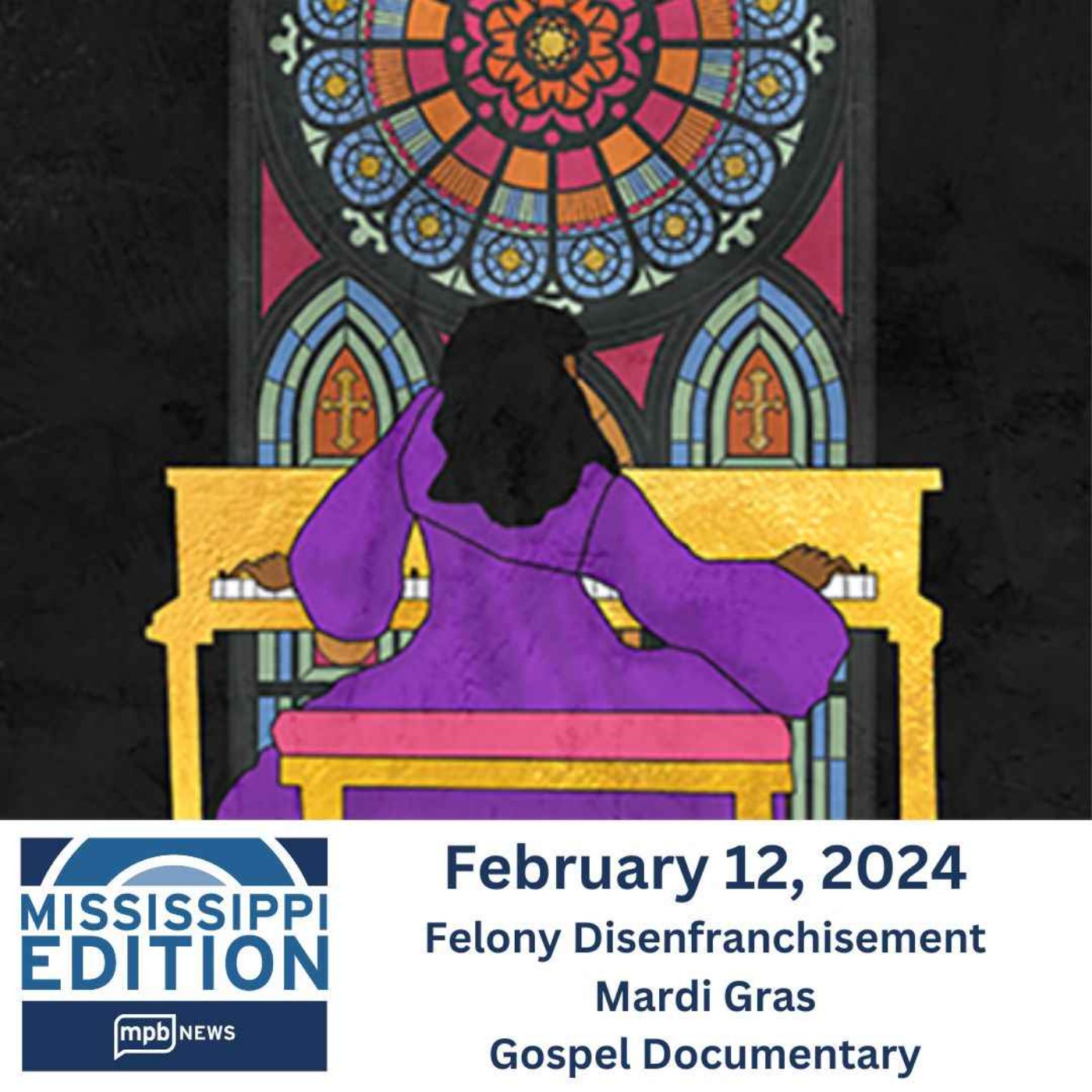 cover art for 02/12/2024: Felony Disenfranchisement | Mardi Gras | Gospel Documentary