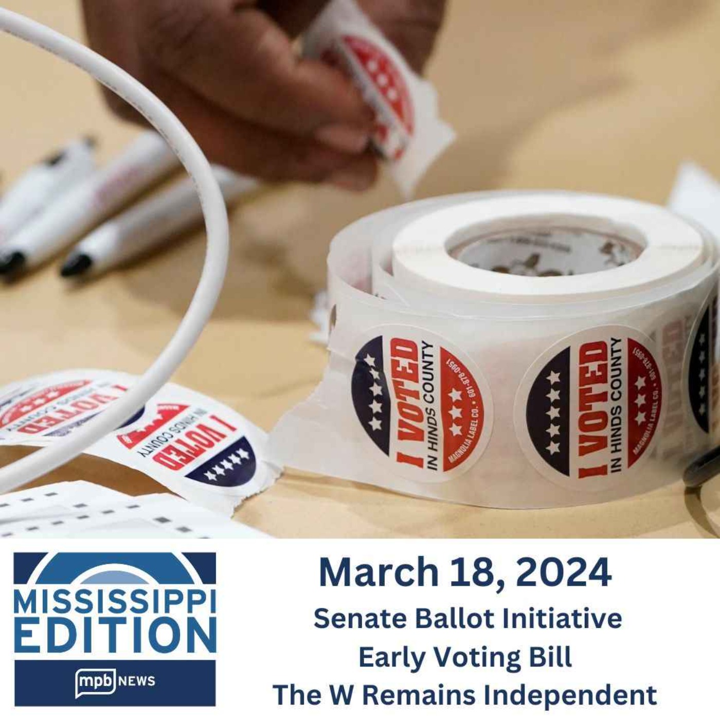 cover art for 03/18/2024: Senate Ballot Initiative | Early Voting | The W Remains Independent