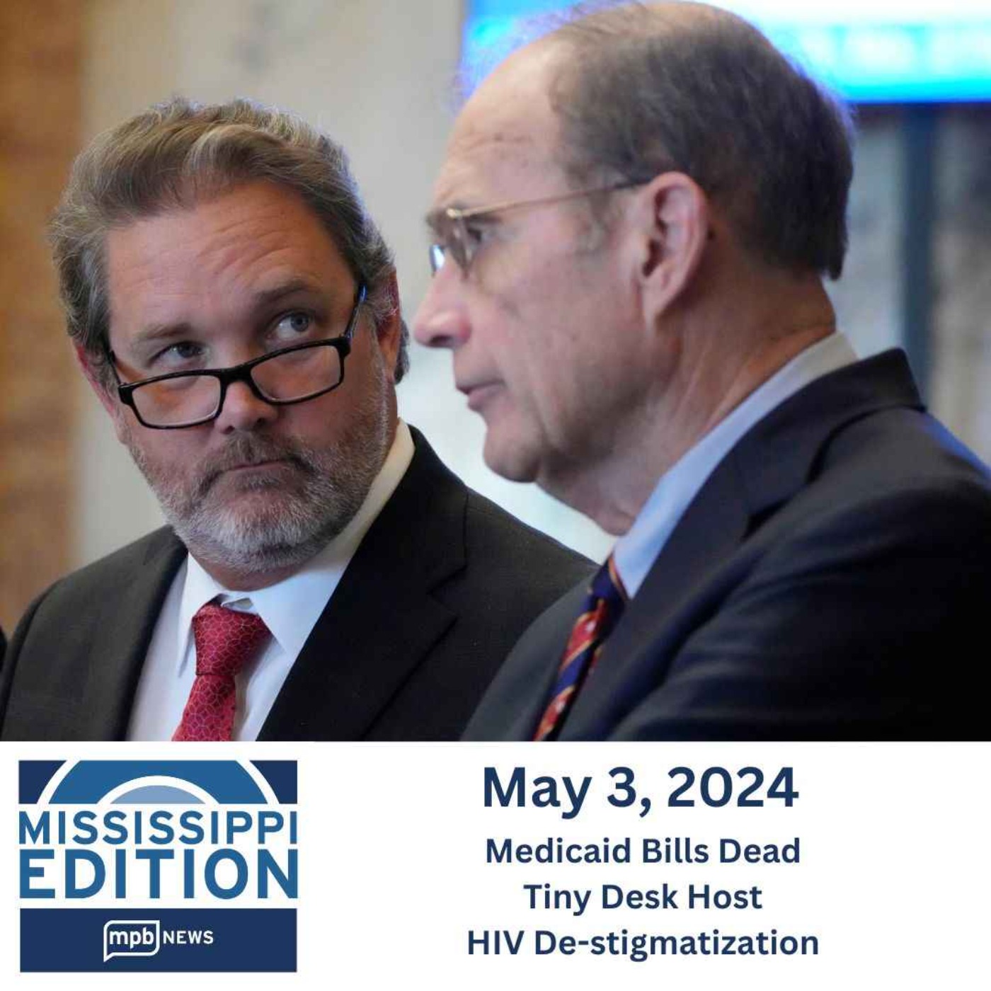 cover art for 05/03/2024: Medicaid Bills Dead | Tiny Desk Host | HIV De-stigmatization