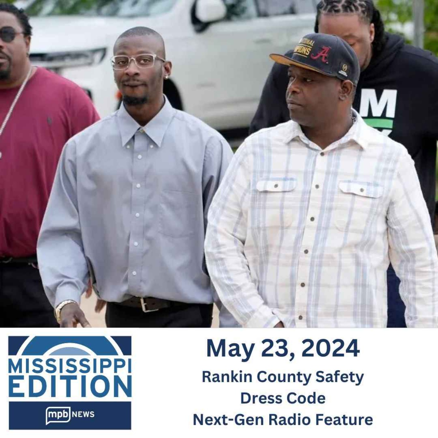 cover art for 05/23/2024: Rankin County Safety | Dress Code | Next-Gen Radio Feature