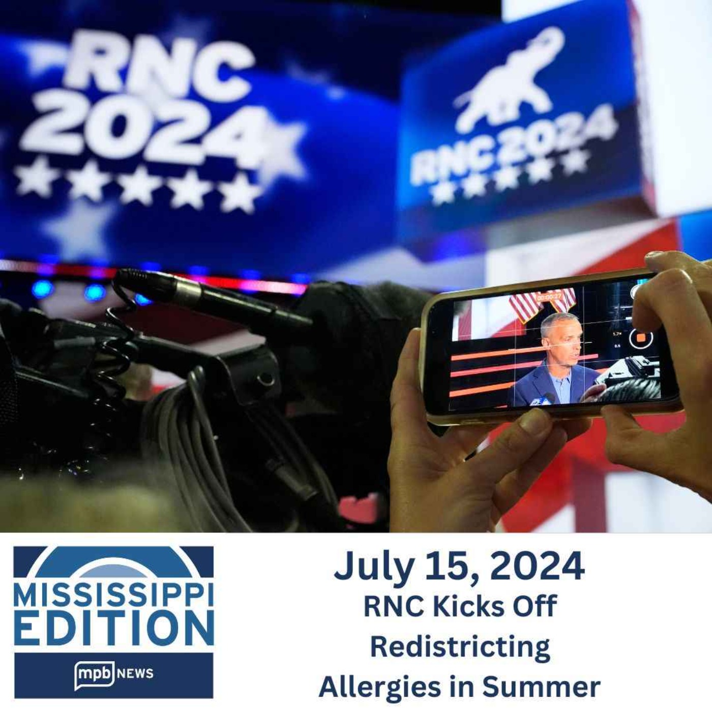 07/15/2024: RNC Kicks Off | Redistricting | Allergies in Summer