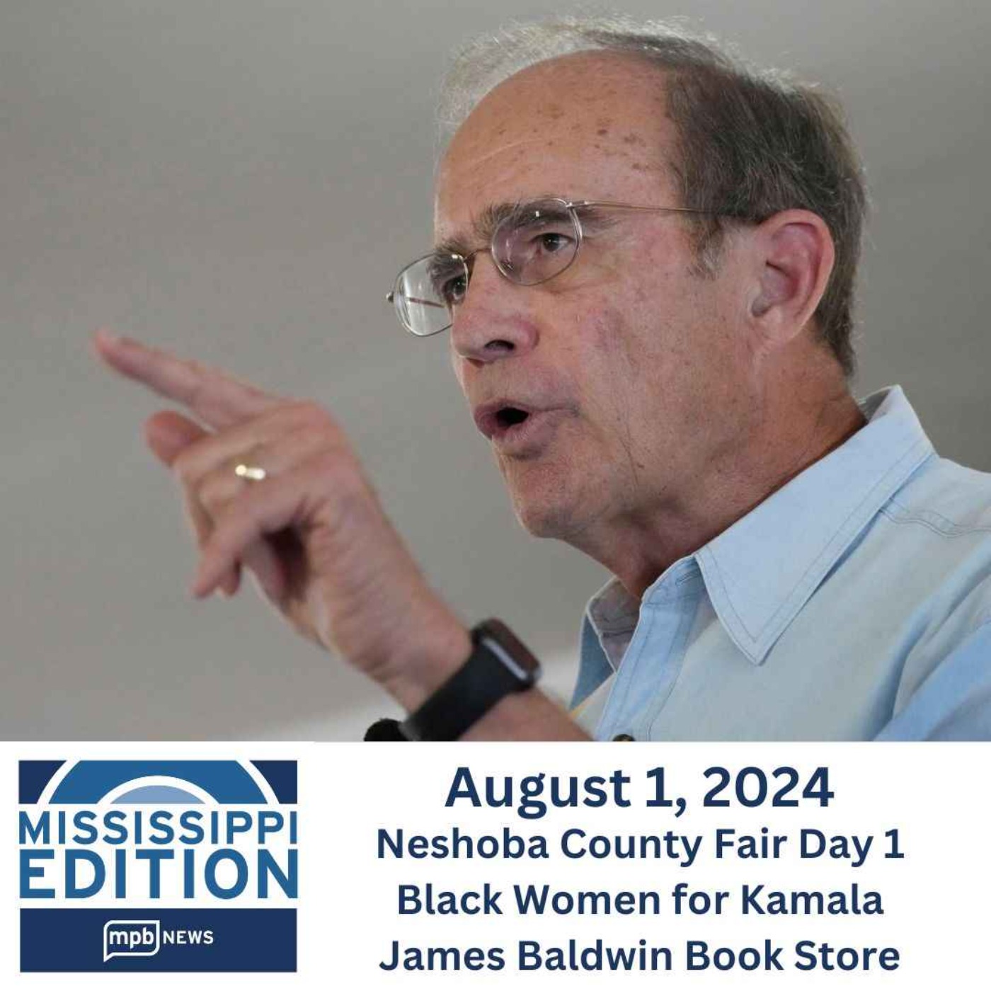 08/01/2024: Neshoba County Fair Day 1 | Black Women for Kamala | James Baldwin Book Store