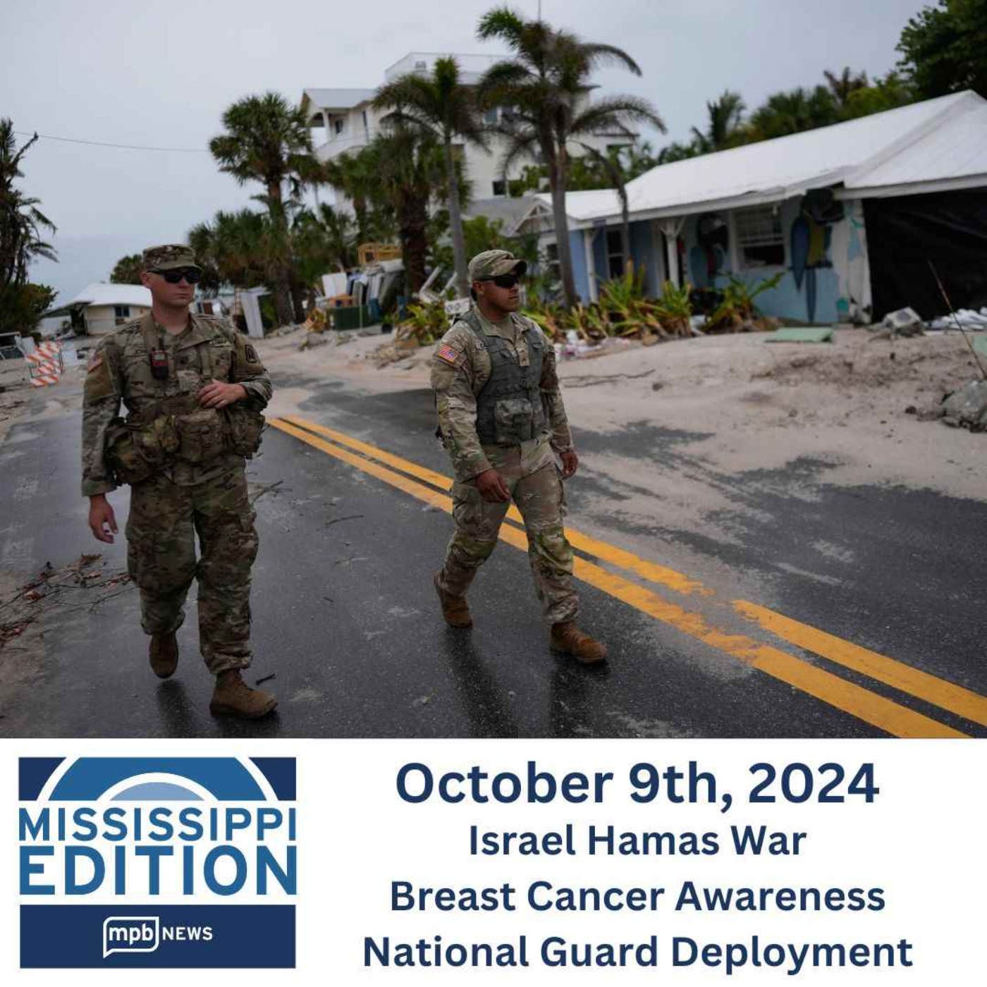 10/09/2024: Israel Hamas War | Breast Cancer Awareness | National Guard Deployment