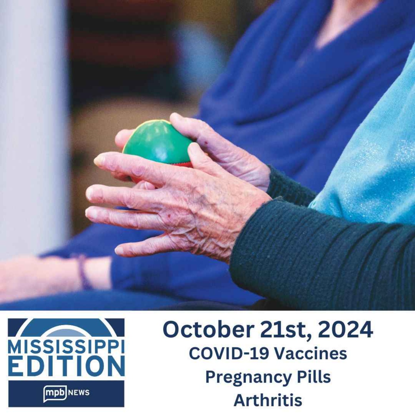 10/21/2024: COVID-19 Vaccines | Pregnancy Pills | Arthritis