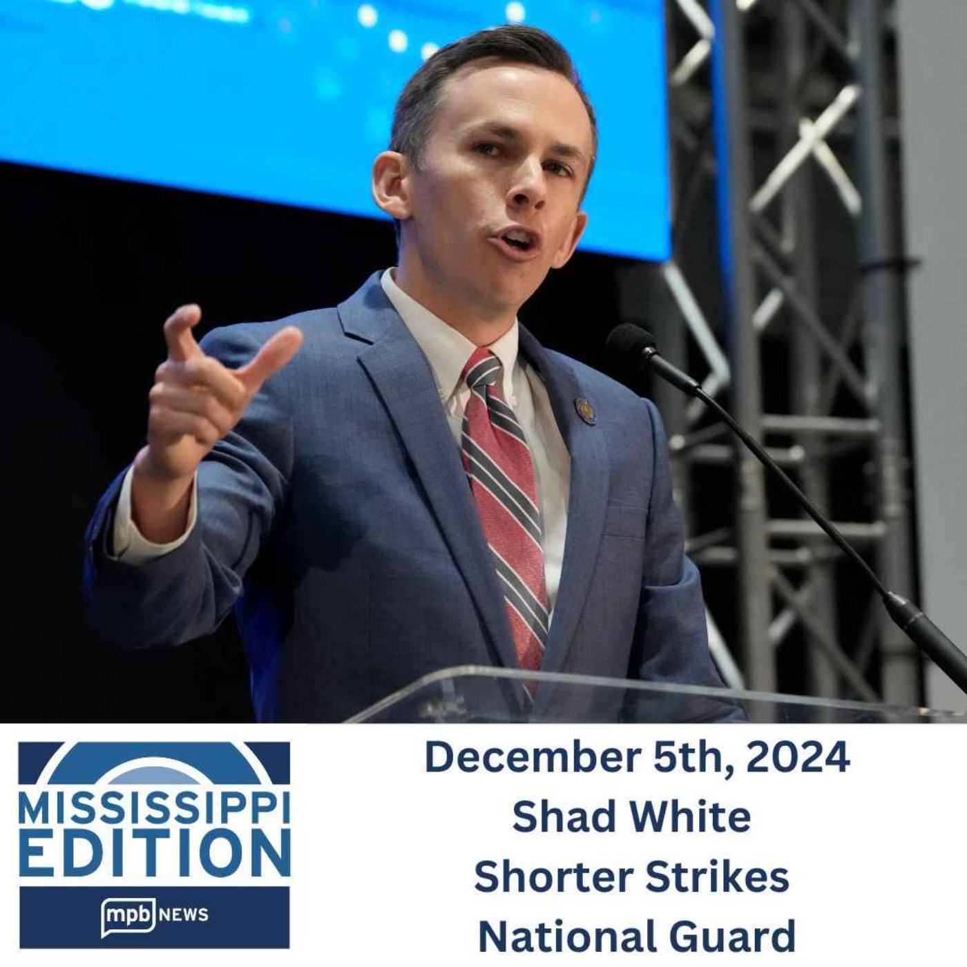 12/5/2024:  Shad White |Shorter Strikes | National Guard returns