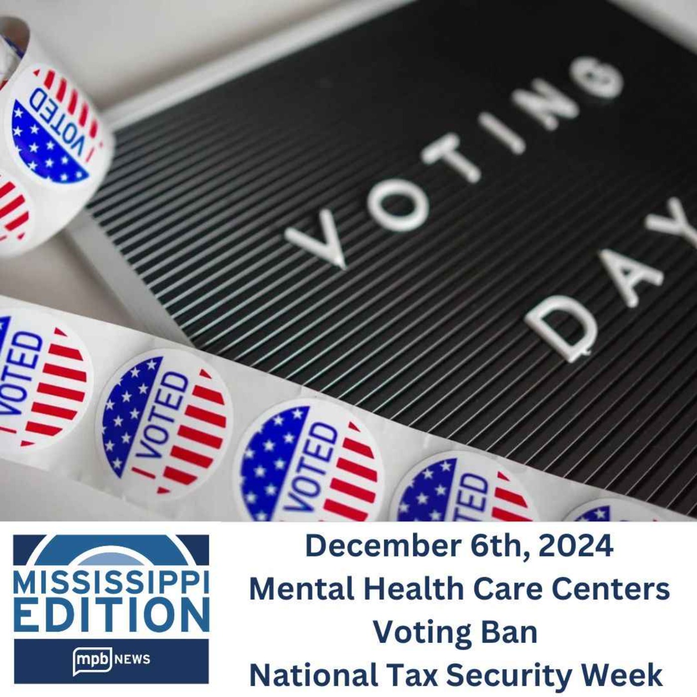 12/06/2024: Mental Health Care Centers| Voting Ban | National Tax Security Week