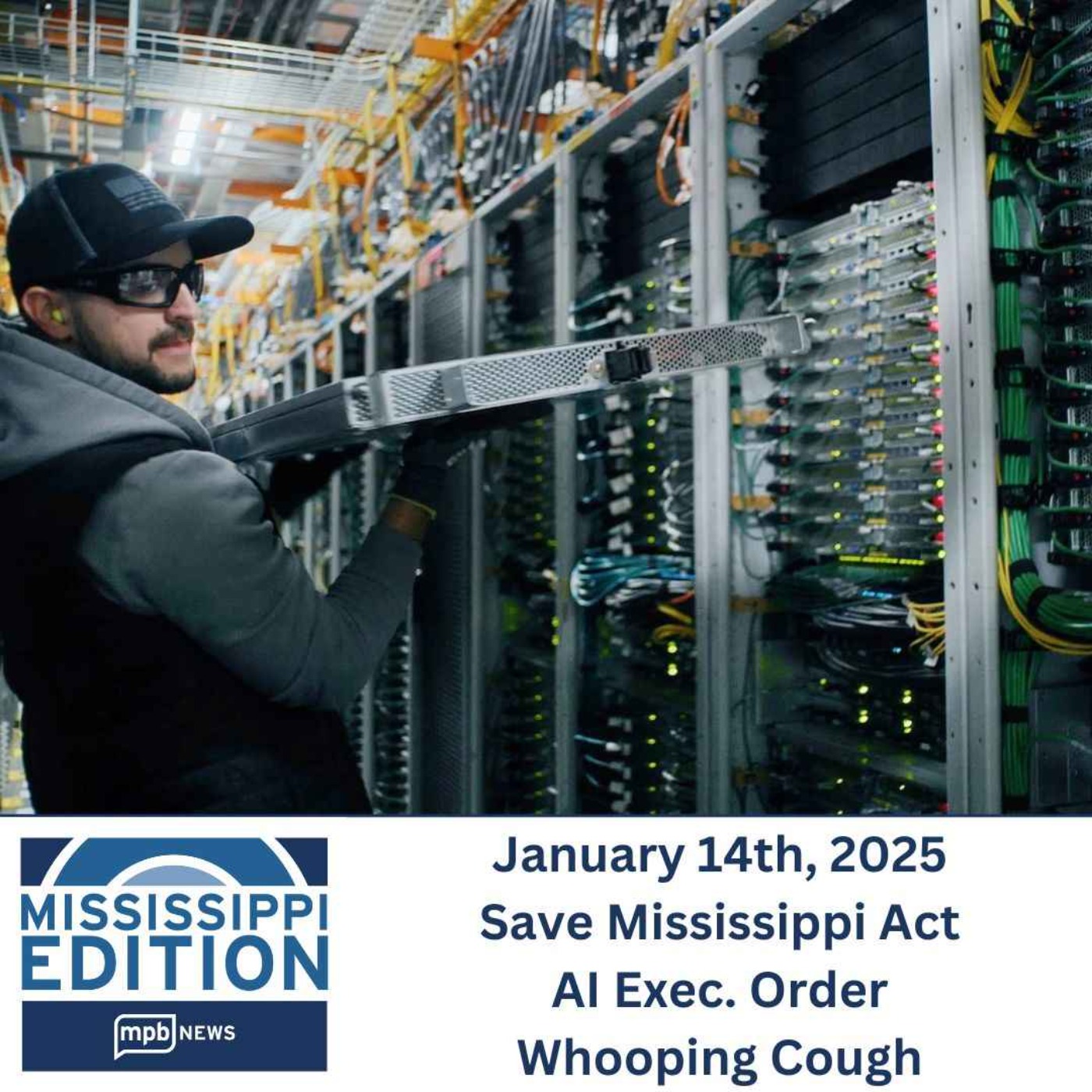 01/14/2025: Save Mississippi Act | AI Exec. Order | Whooping Cough