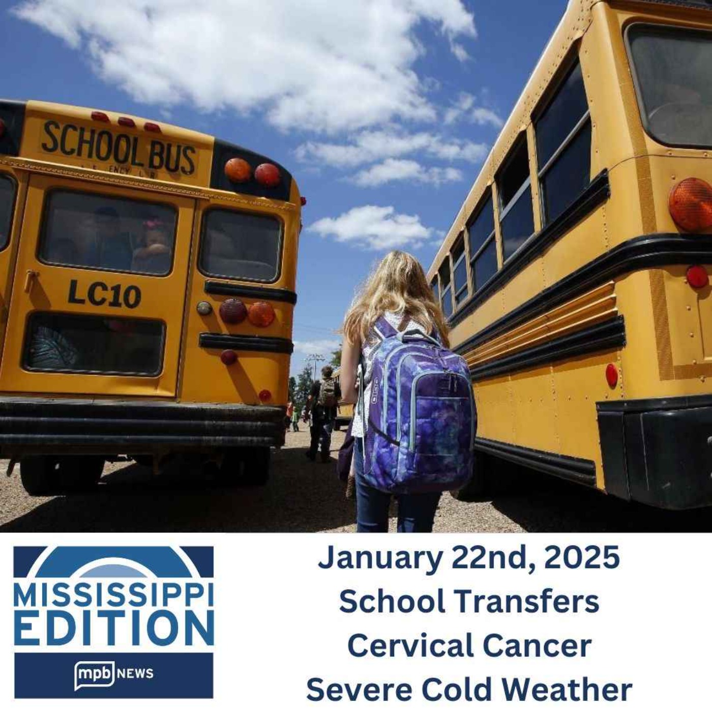 01/22/2025: School Transfers | Cervical Cancer | Severe Cold Weather