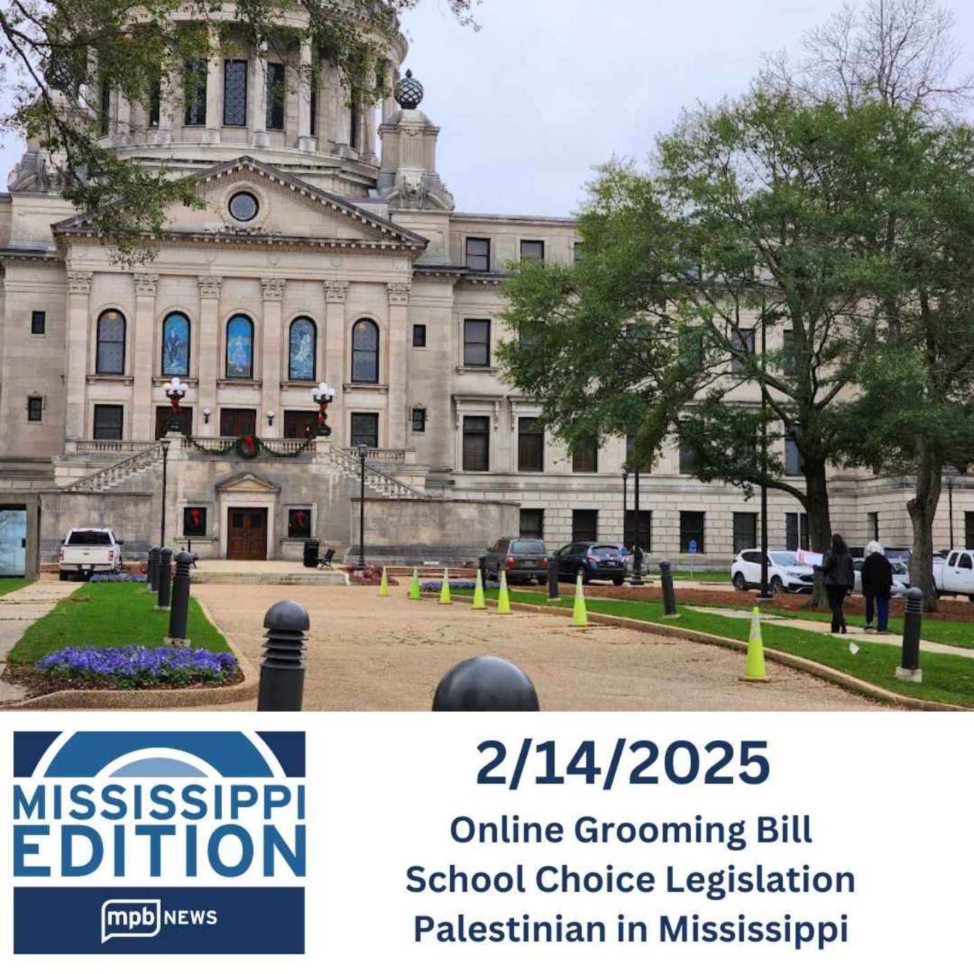 02/14/2025: Online Grooming Bill | School Choice Legislation | Palestinian in Mississippi